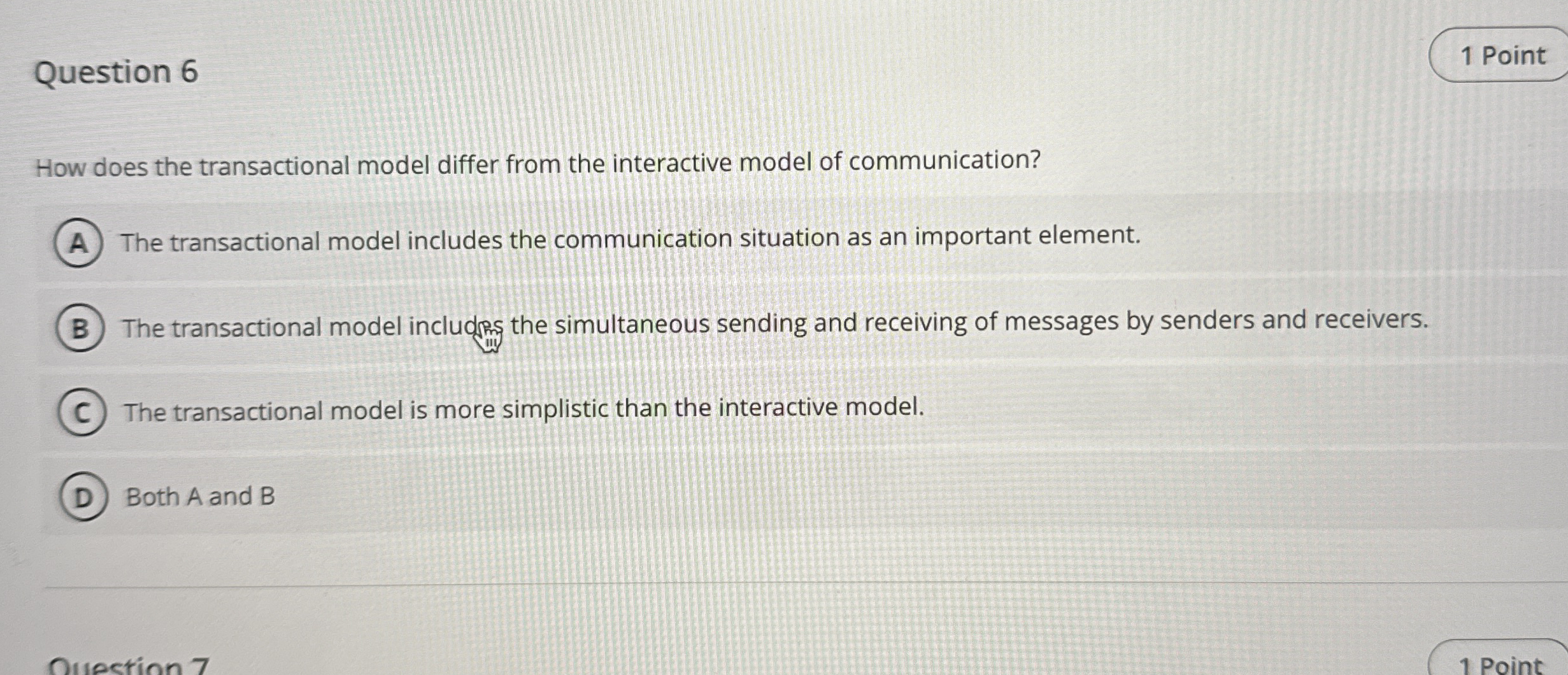  Question 6 How does the transactional model differ from the interactive