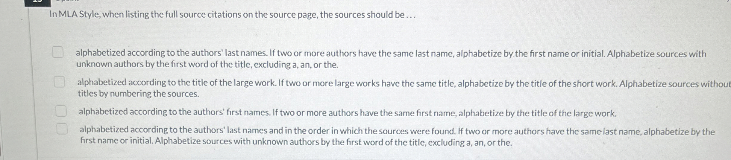  In MLA Style, when listing the full source citations on the