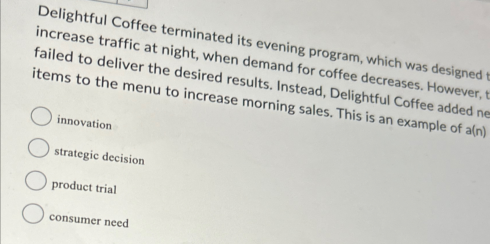  Delightful Coffee terminated its evening program, which was designed increase traffic