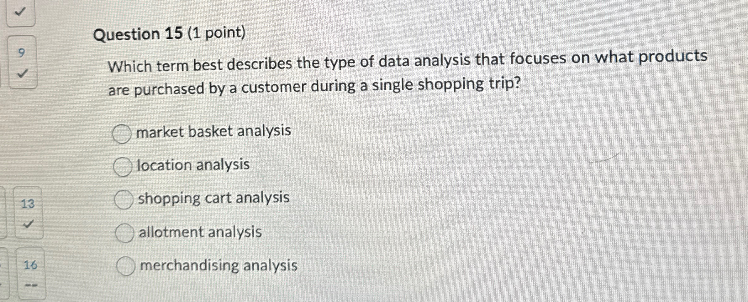  Question 15(1 point) Which term best describes the type of data