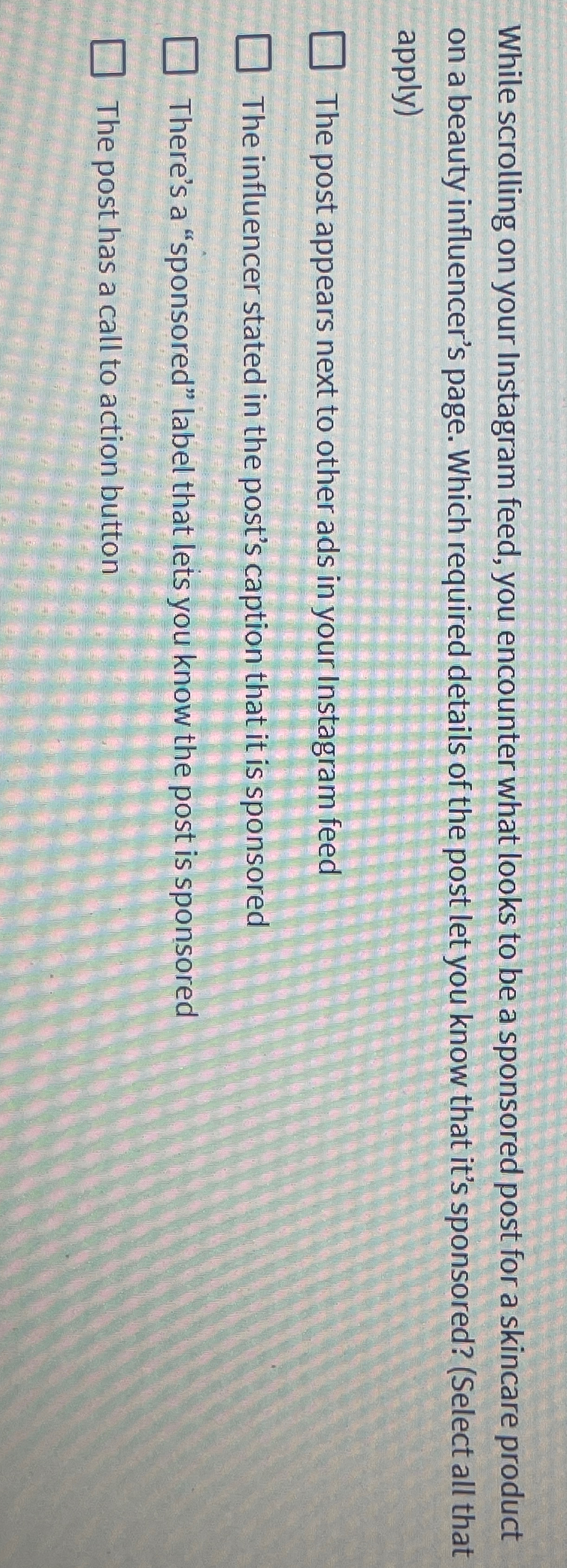  While scrolling on your Instagram feed, you encounter what looks to