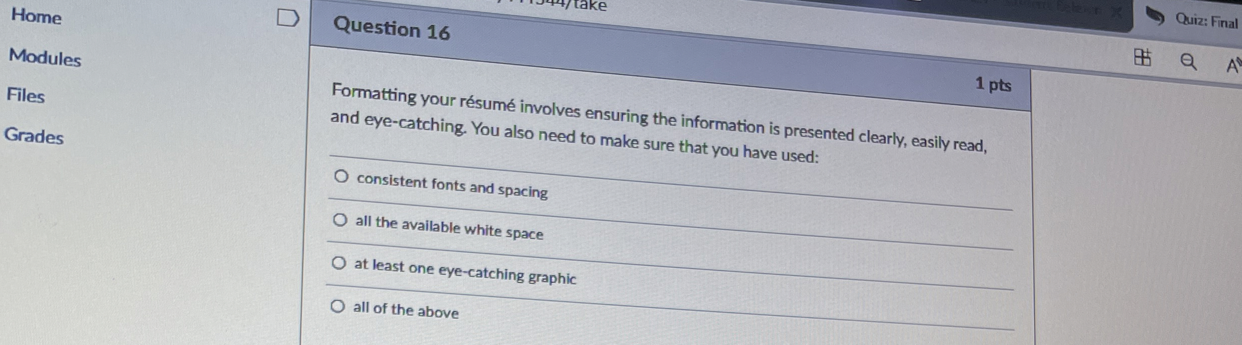  Home Question 16 Modules Files 1 pts Grades Formatting your rsum