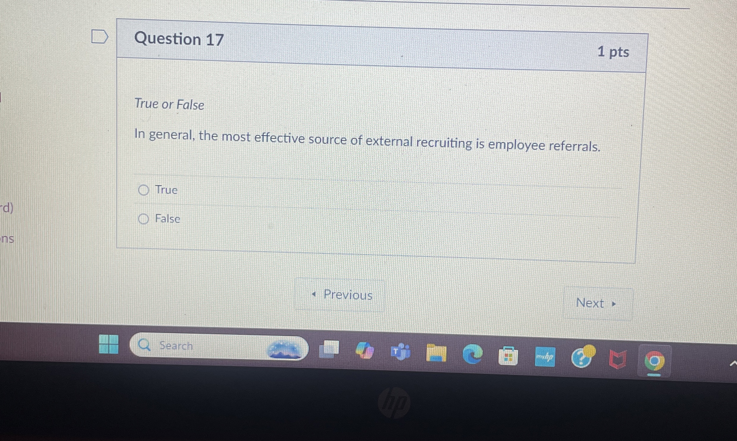  Question 17 True or False In general, the most effective source