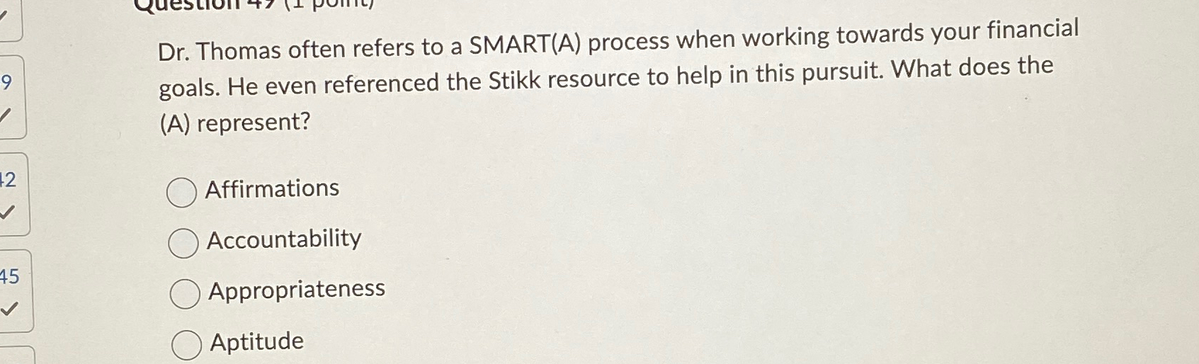  Dr. Thomas often refers to a SMART(A) process when working towards