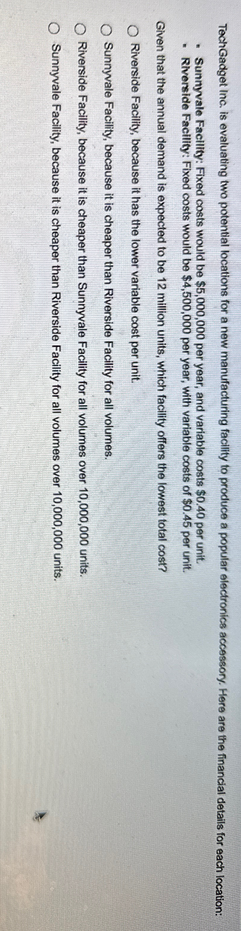  TechGadget Inc. is evaluating two potential locations for a new manufacturing