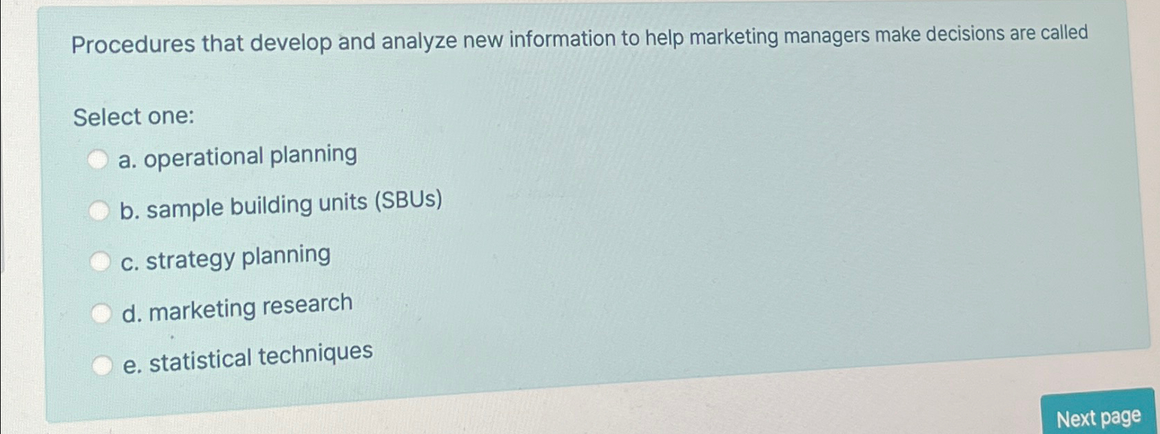 Procedures that develop and analyze new information to help marketing managers