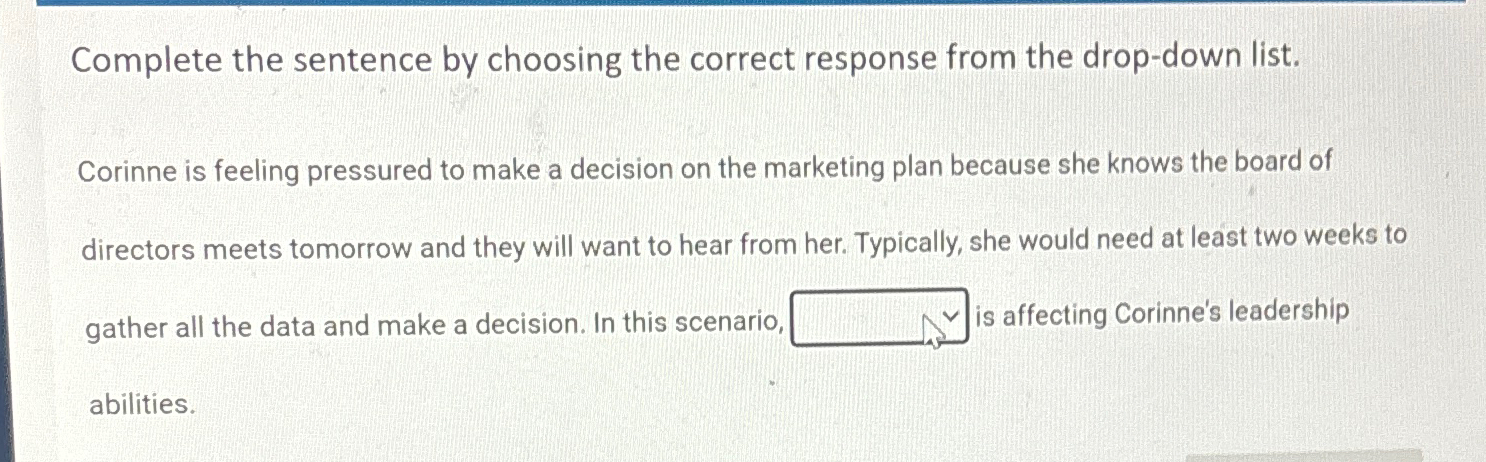  Complete the sentence by choosing the correct response from the drop-down