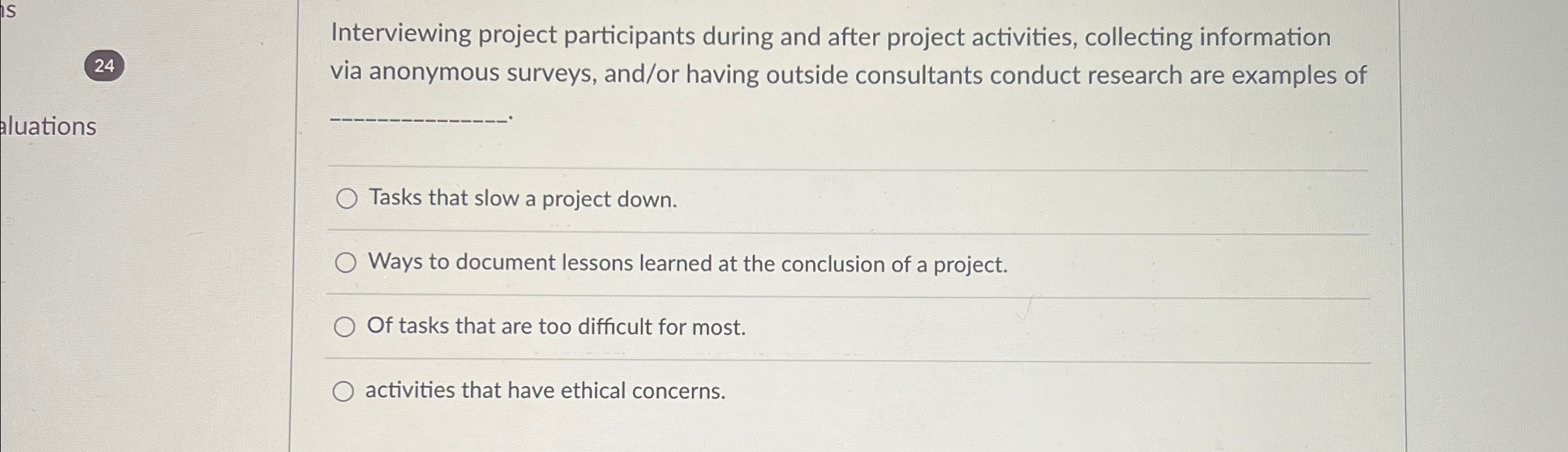  IS 24 Interviewing project participants during and after project activities, collecting