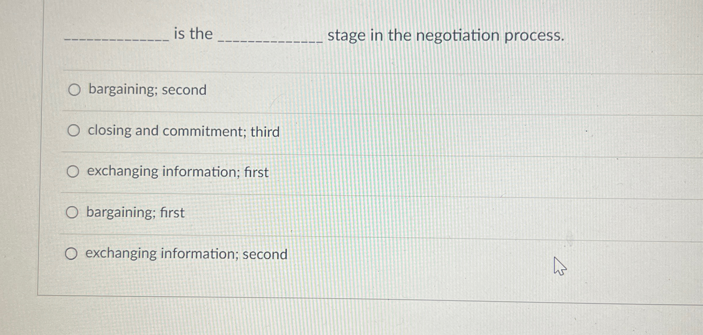  is the stage in the negotiation process. bargaining; second closing and