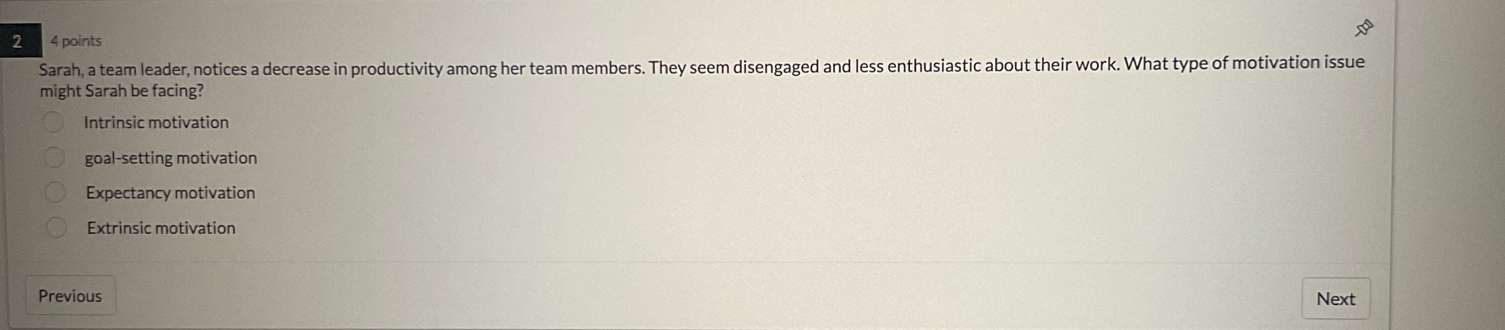  24 points Sarah, a team leader, notices a decrease in productivity