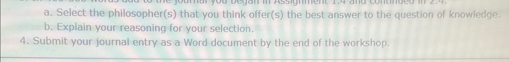  a. Select the philosopher(s) that you think offer(s) the best answer