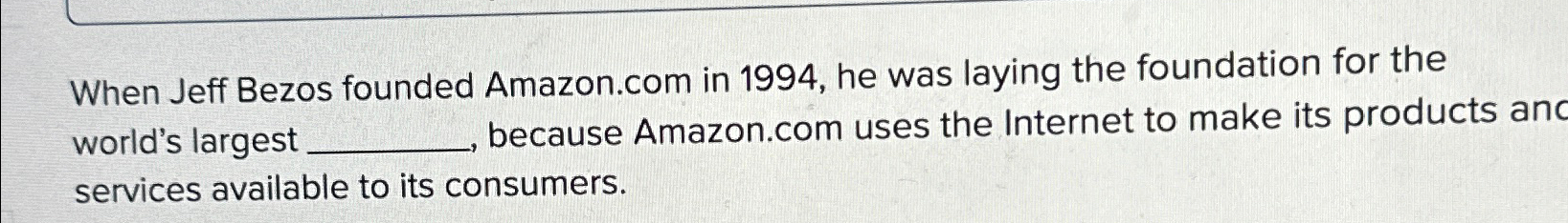  When Jeff Bezos founded Amazon.com in 1994, he was laying the