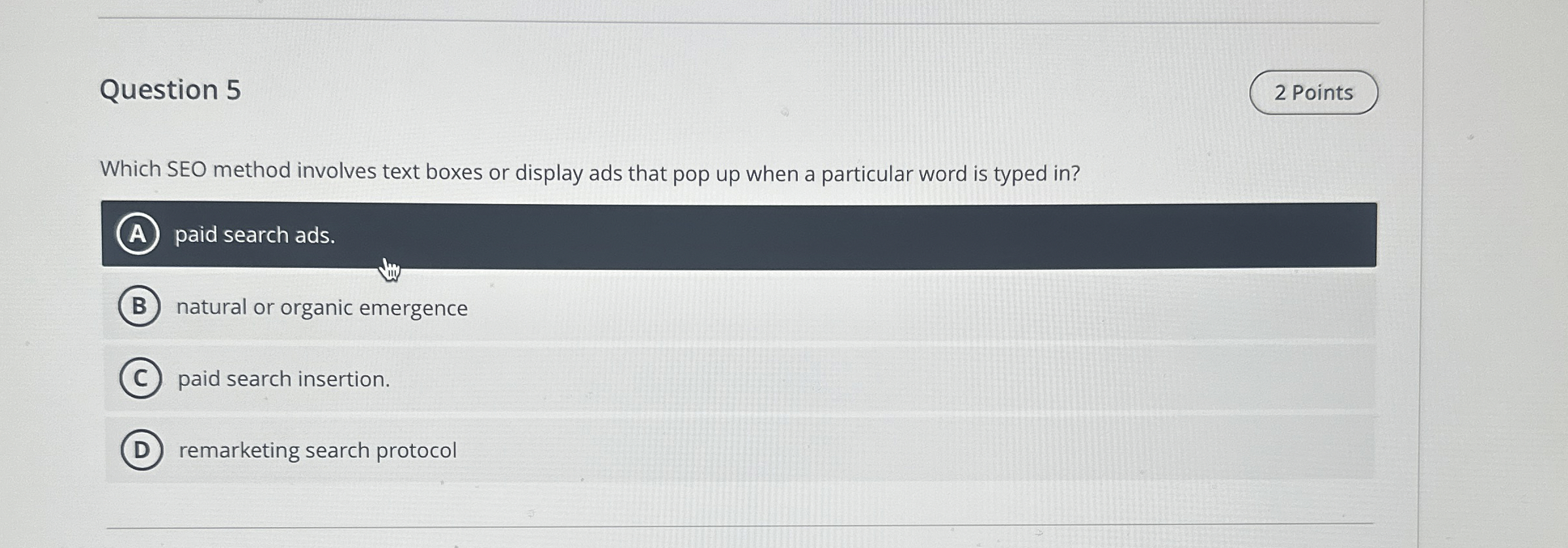  Question 5 Which SEO method involves text boxes or display ads