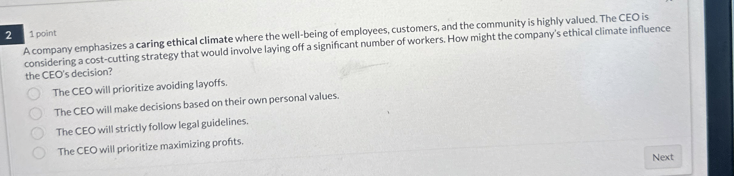  2 1 point A company emphasizes a caring ethical climate where