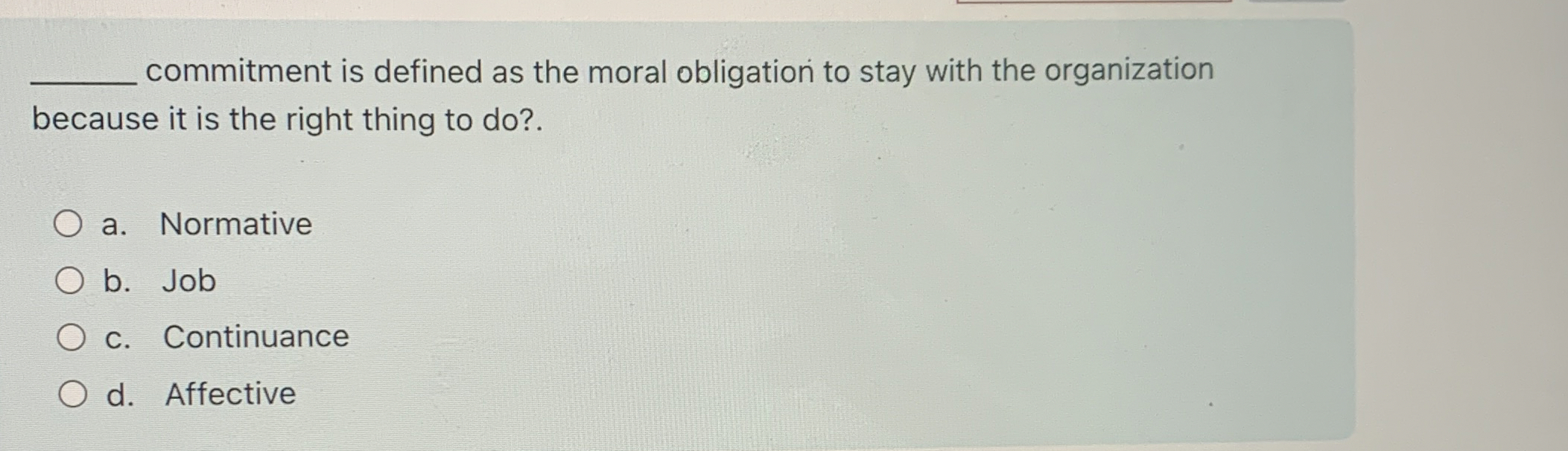  commitment is defined as the moral obligation to stay with the