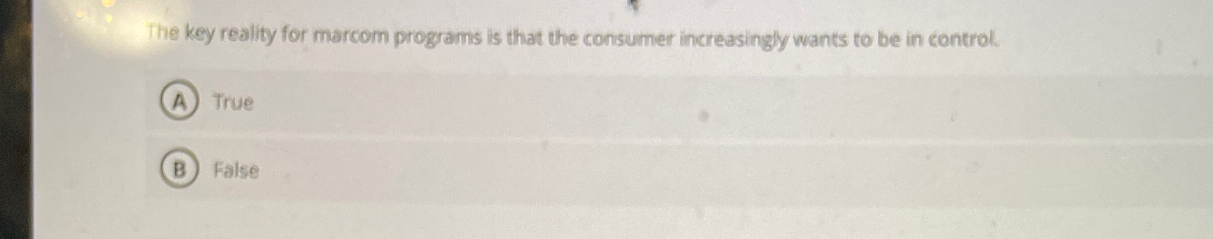  The key reality for marcom programs is that the consumer increasingly