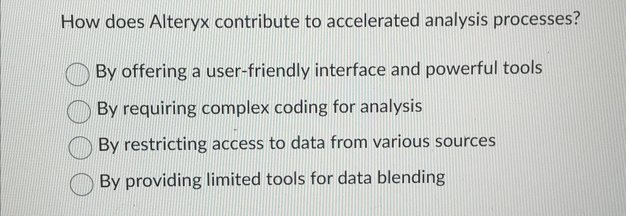  How does Alteryx contribute to accelerated analysis processes? By offering a