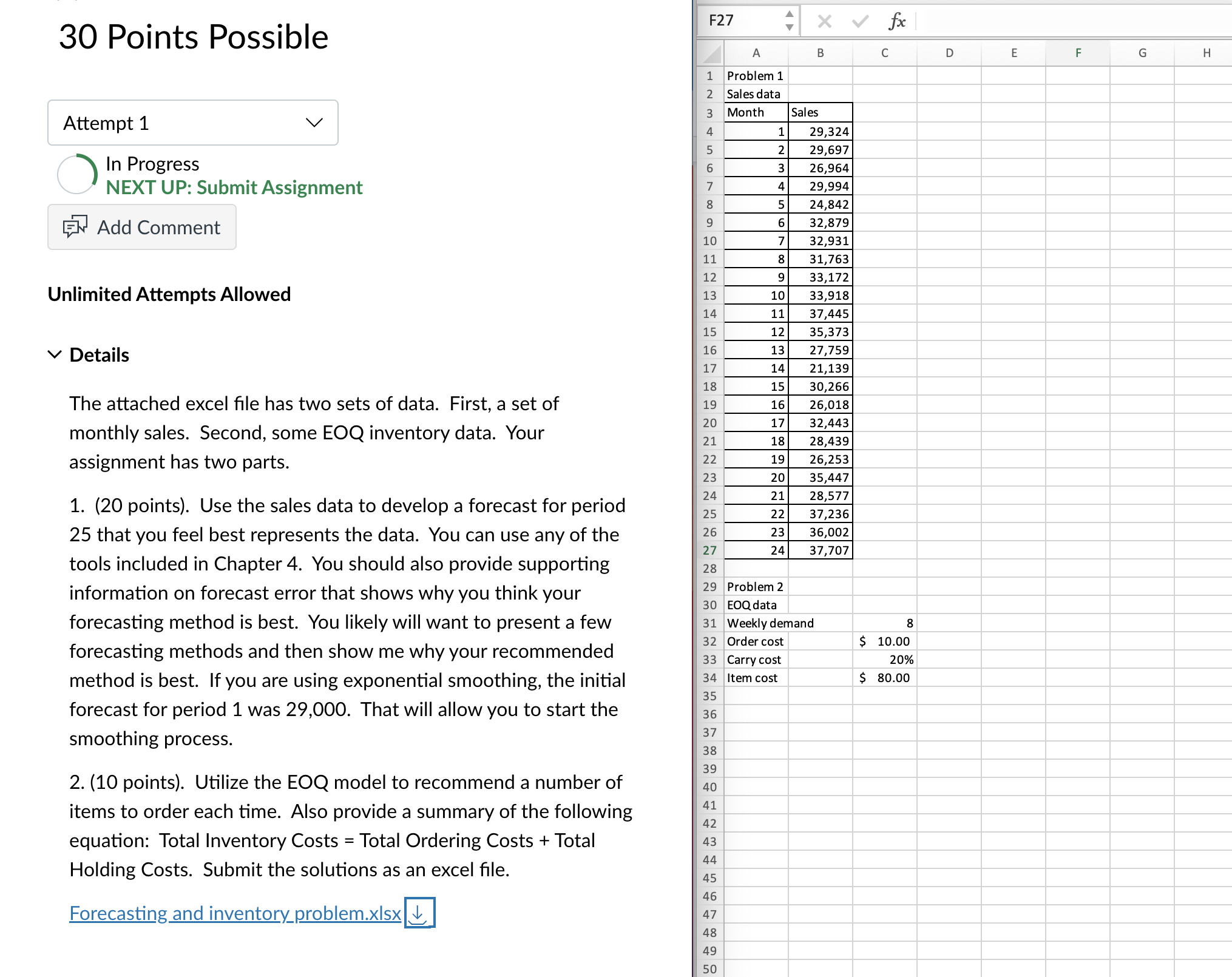  30 Points Possible In Progress NEXT UP: Submit Assignment Unlimited Attempts