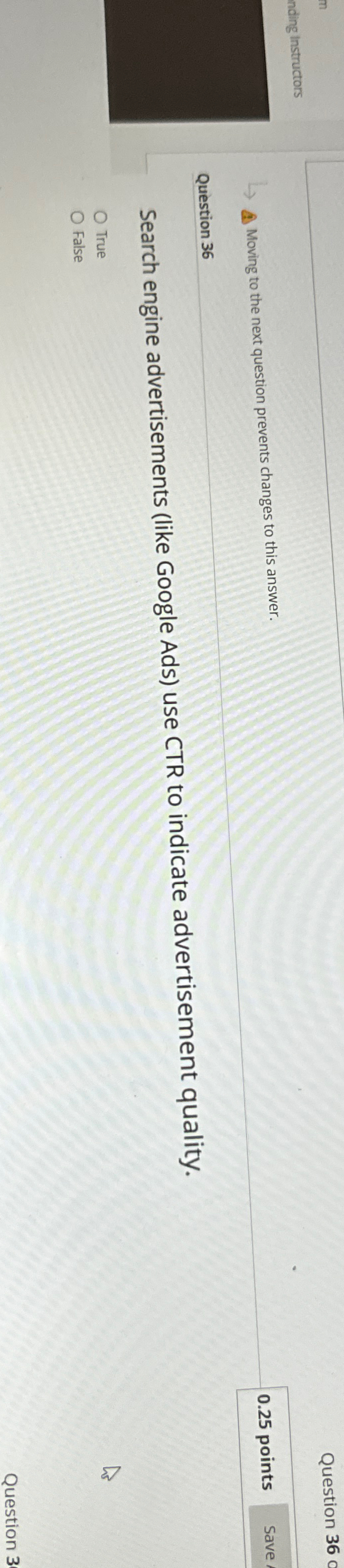  Question 36 Moving to the next question prevents changes to this