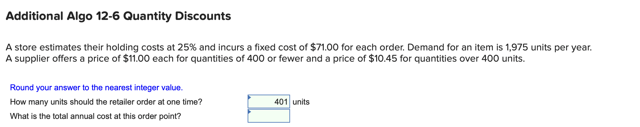  Additional Algo 12-6 Quantity Discounts A store estimates their holding costs
