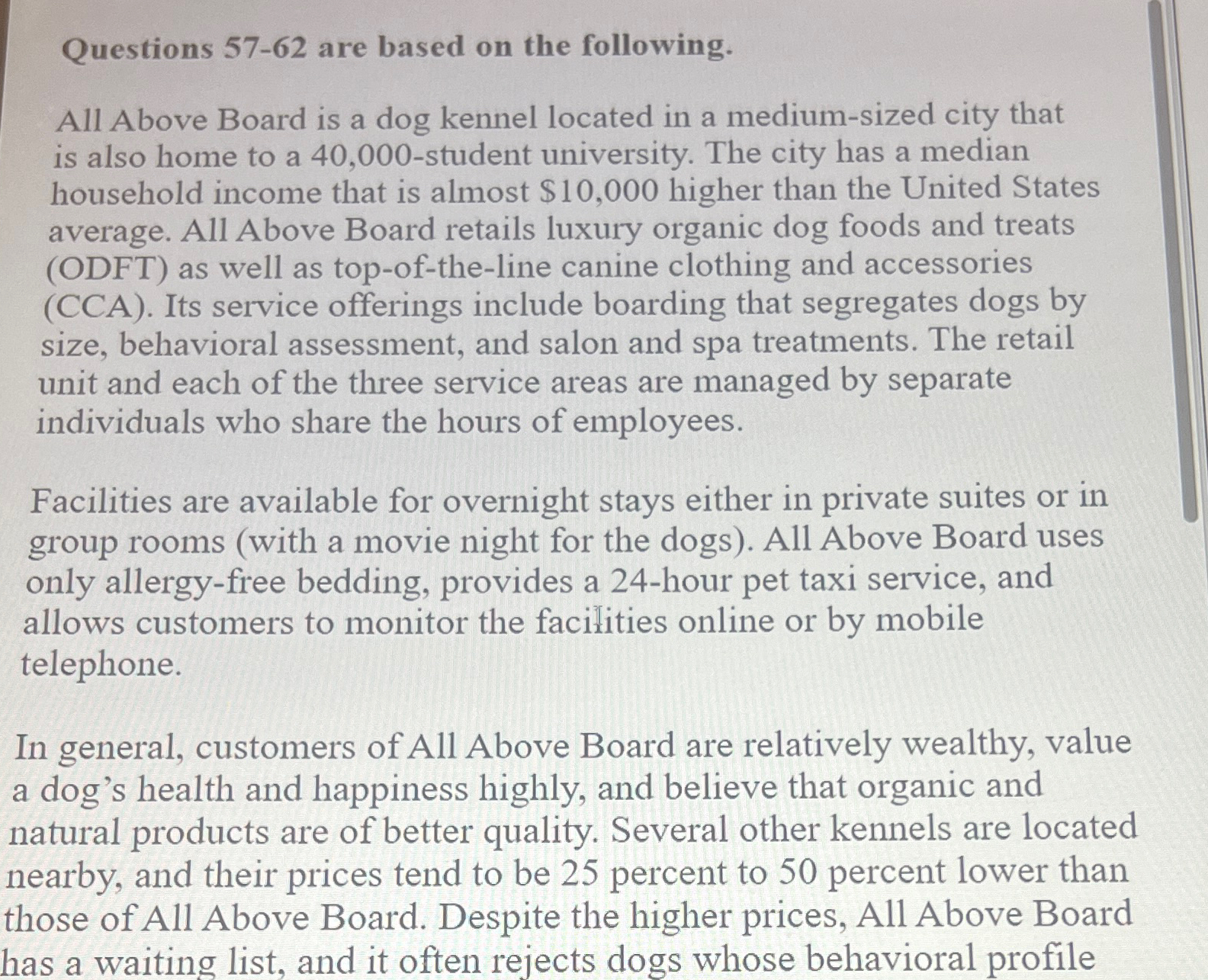  Questions 57-62 are based on the following. All Above Board is