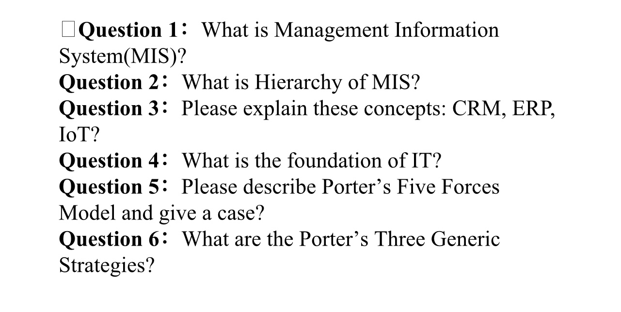  Question 1: What is Management Information System(MIS)? Question 2: What is