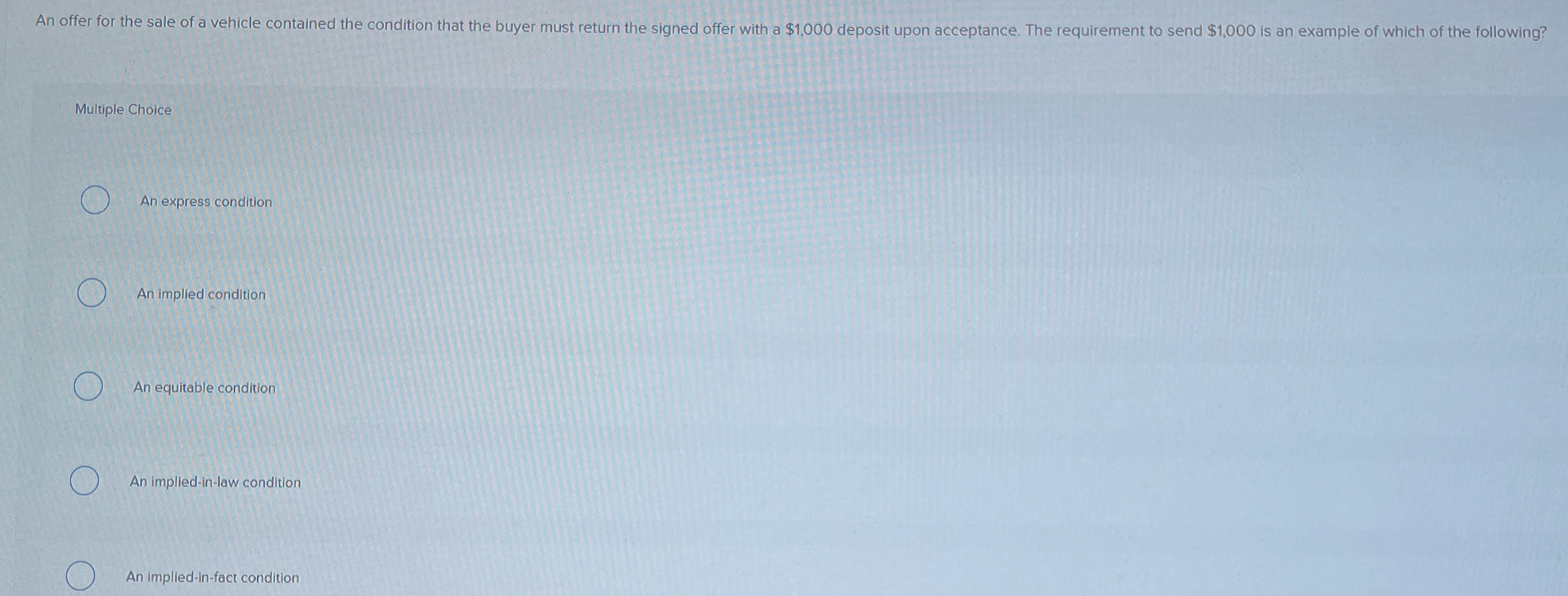  Multiple Choice An express condition An implied condition An equitable condition