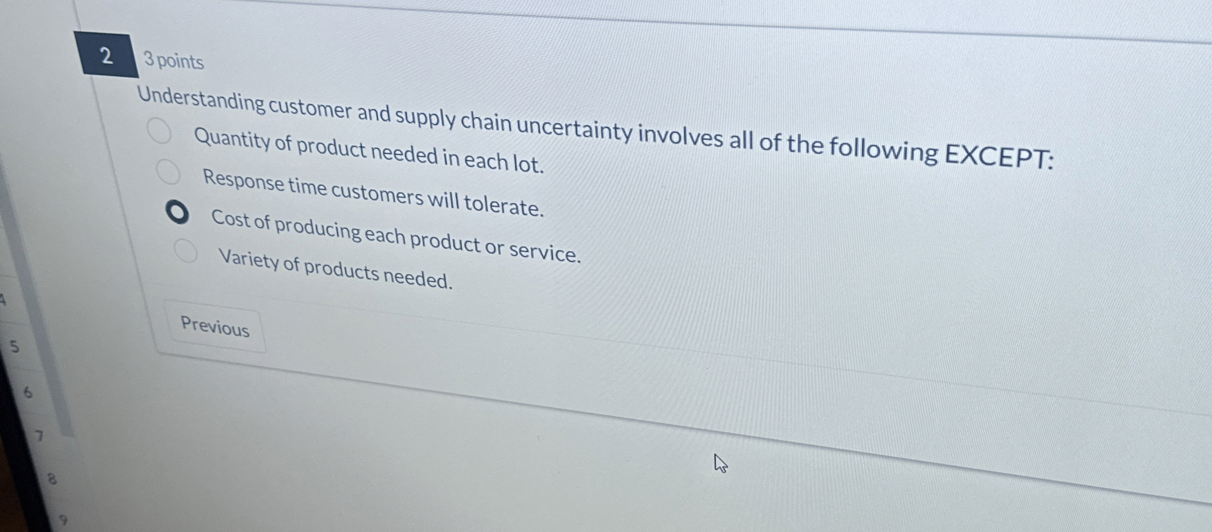  2 3 points Understanding customer and supply chain uncertainty involves all