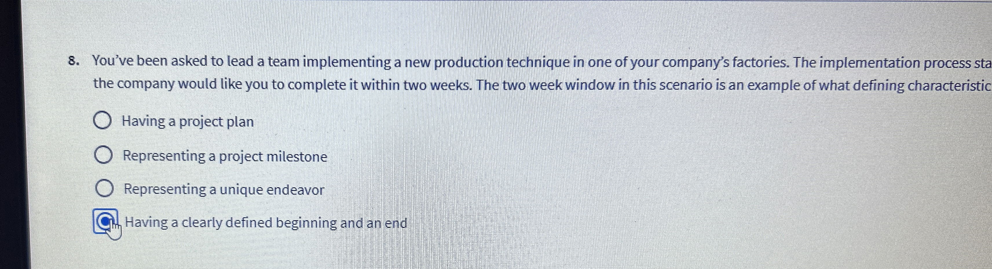  You've been asked to lead a team implementing a new production