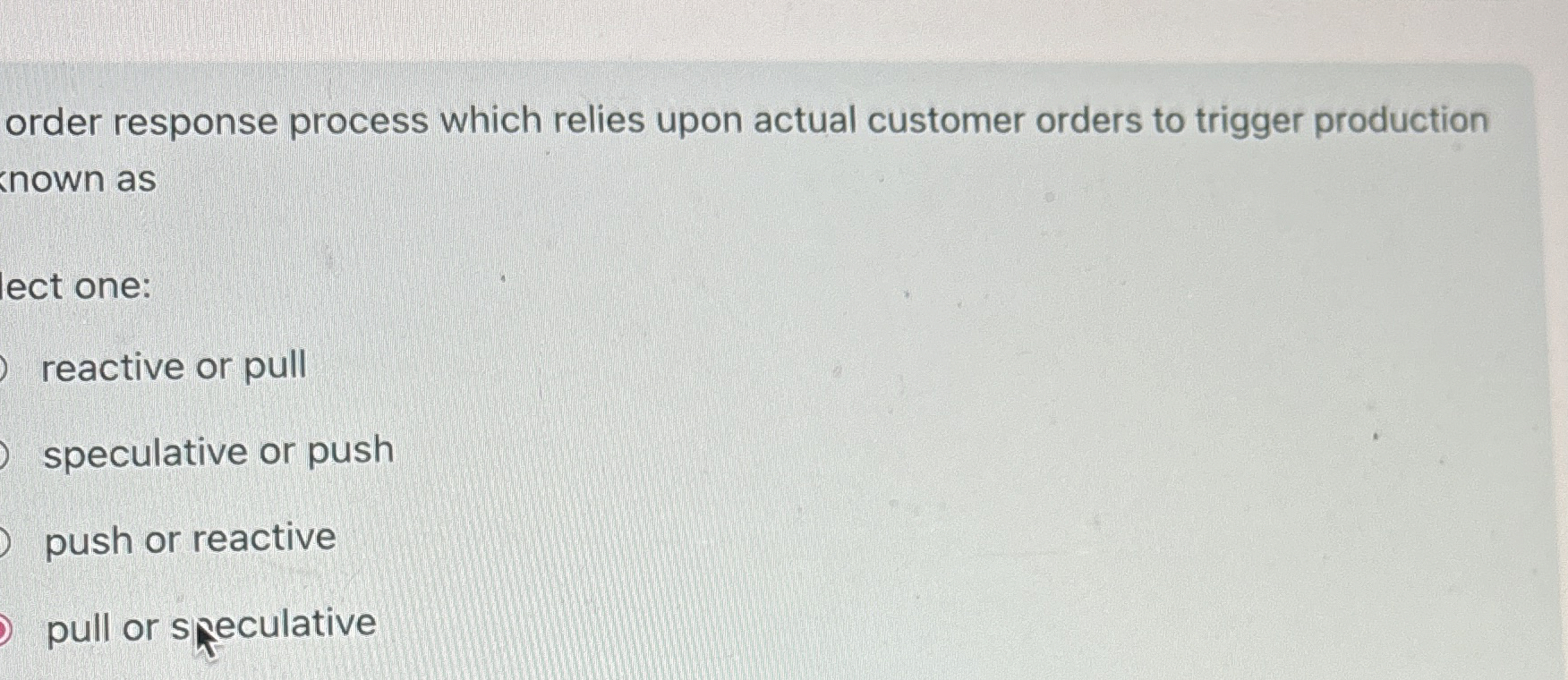  order response process which relies upon actual customer orders to trigger