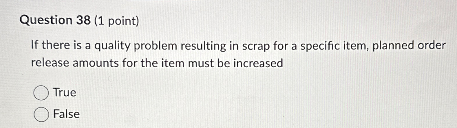  Question 38(1 point) If there is a quality problem resulting in