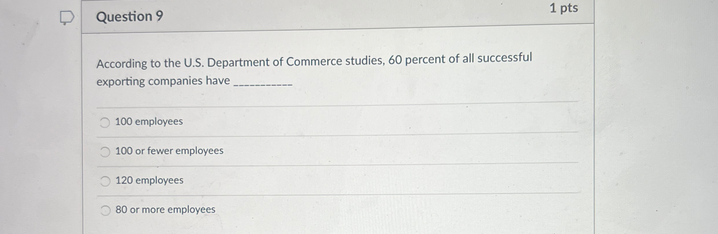  Question 9 1 pts According to the U.S. Department of Commerce