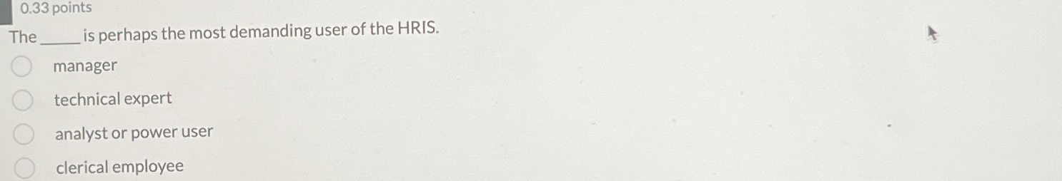  0.33 points The is perhaps the most demanding user of the