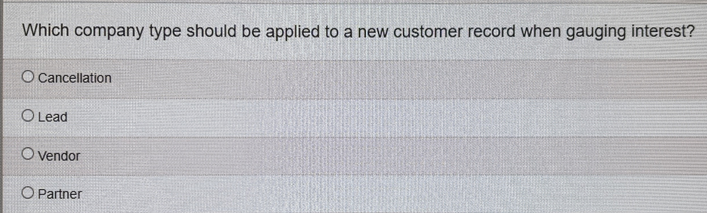  Which company type should be applied to a new customer record
