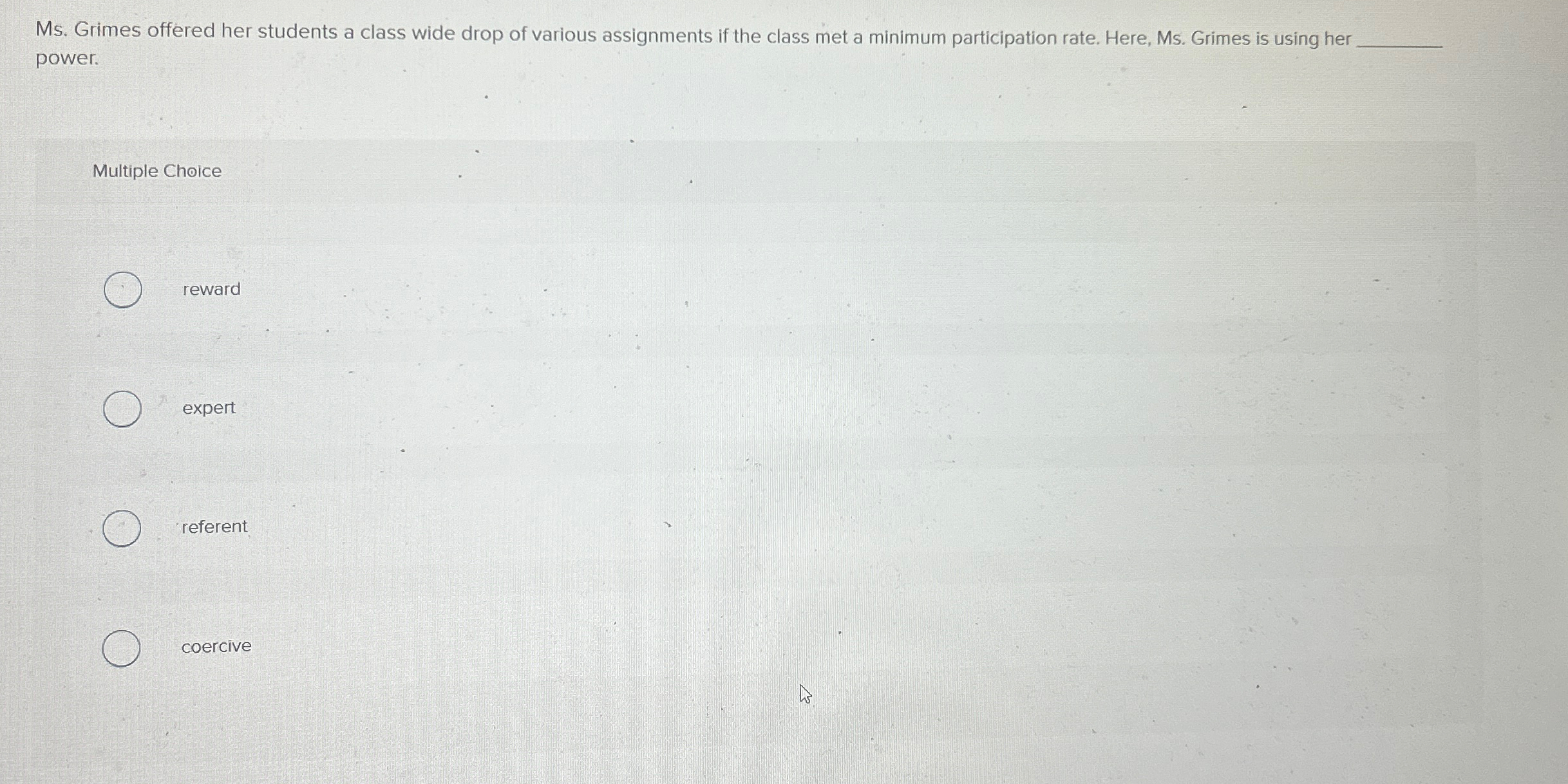  Ms. Grimes offered her students a class wide drop of various