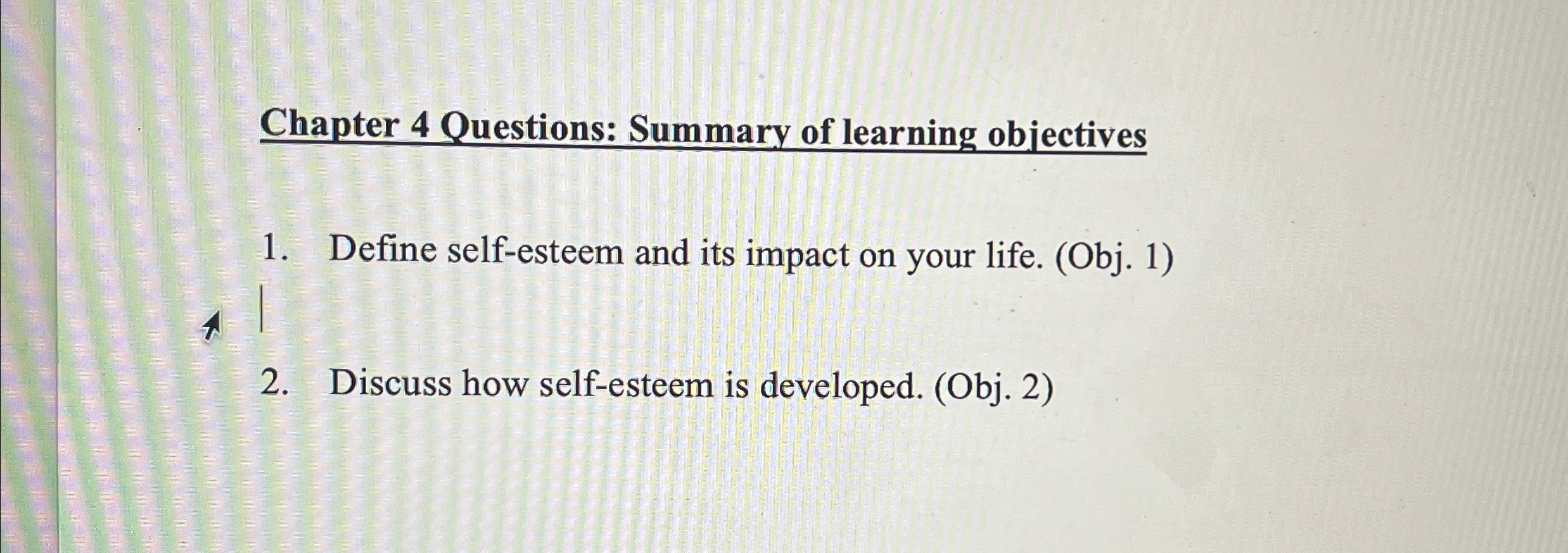  Chapter 4 Questions: Summary of learning objectives Define self-esteem and its
