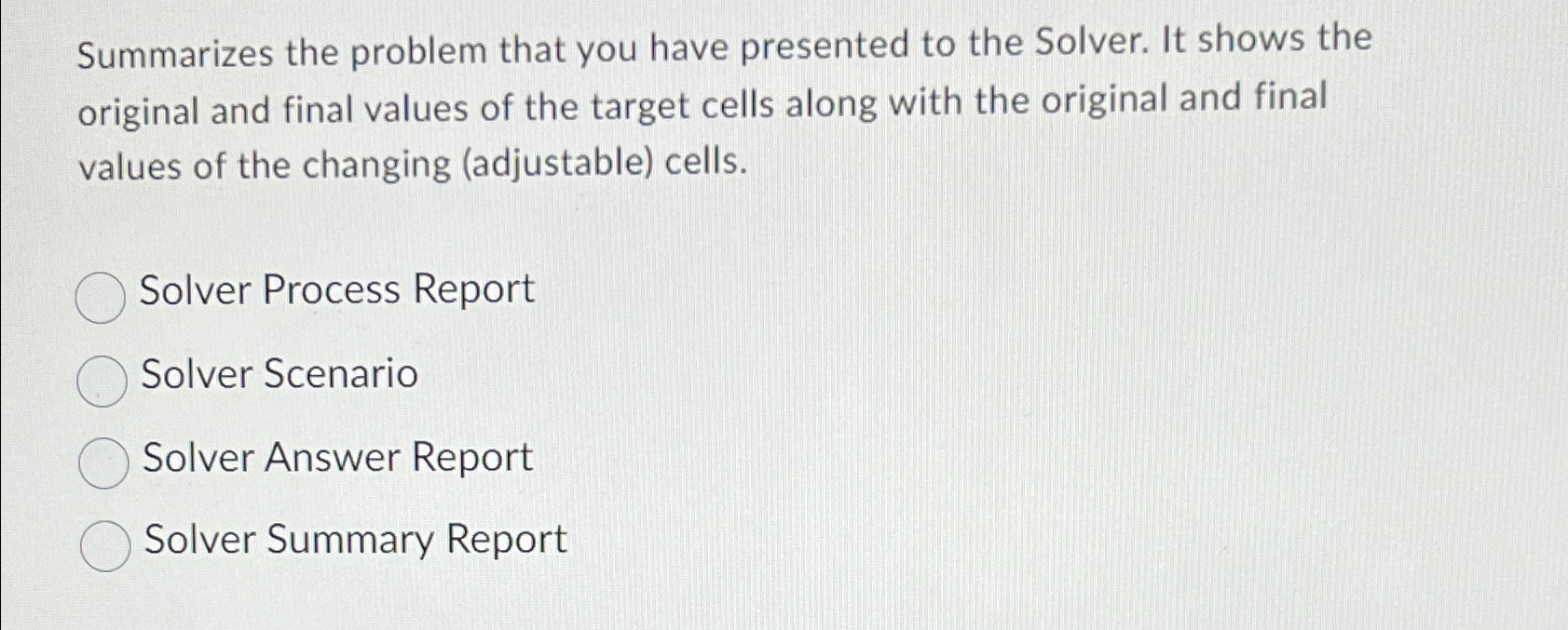  Summarizes the problem that you have presented to the Solver. It