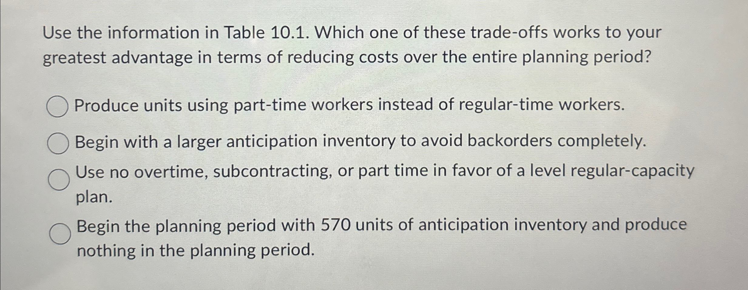  Use the information in Table 10.1. Which one of these trade-offs