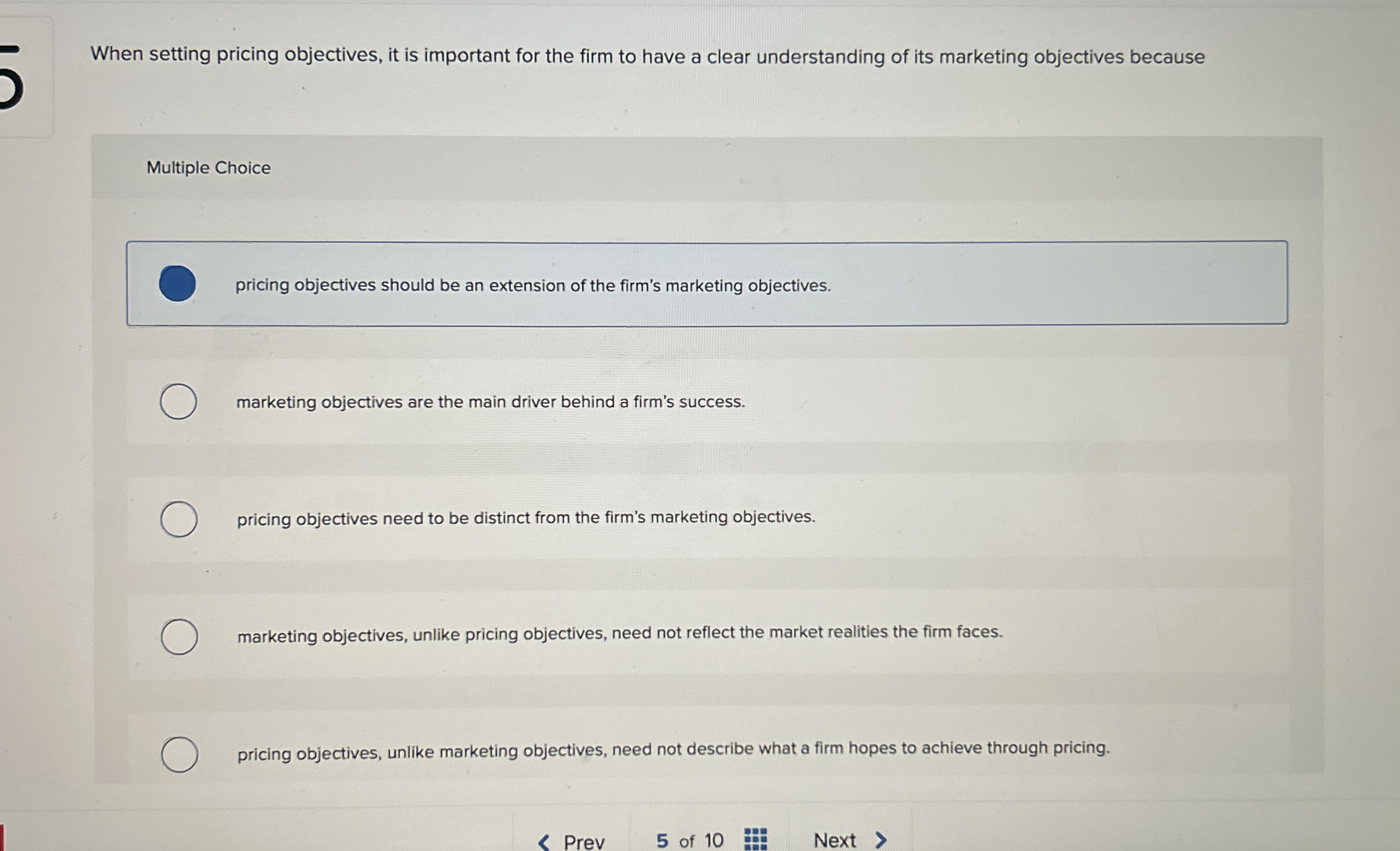  When setting pricing objectives, it is important for the firm to