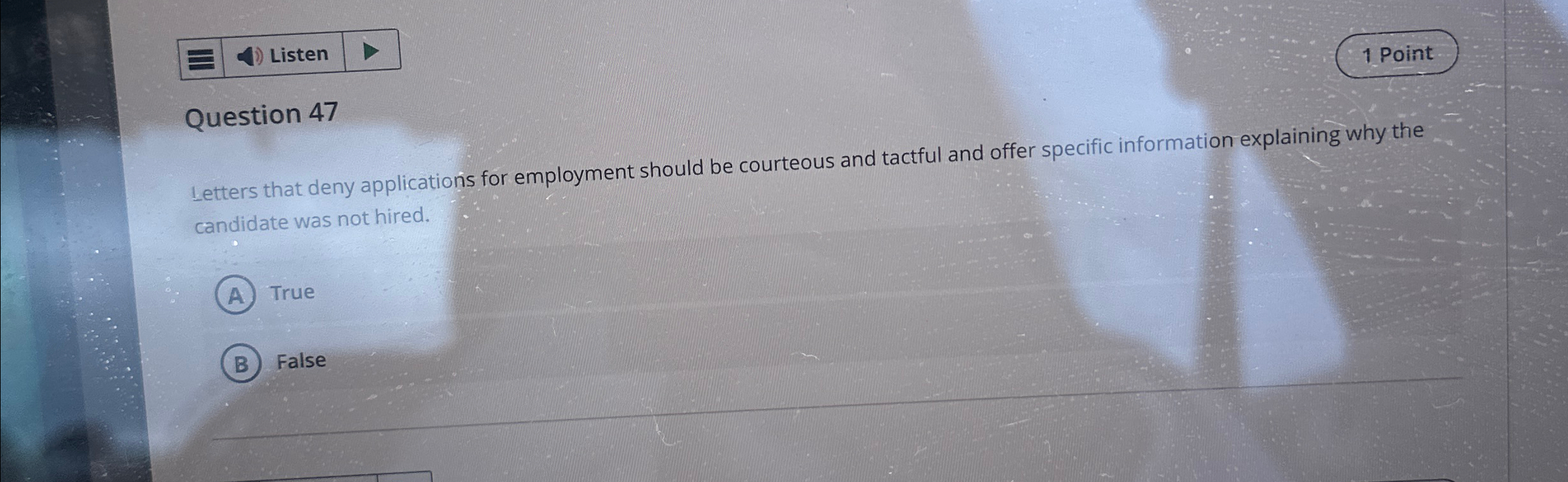  Listen Question 47 1 Point Letters that deny applications for employment