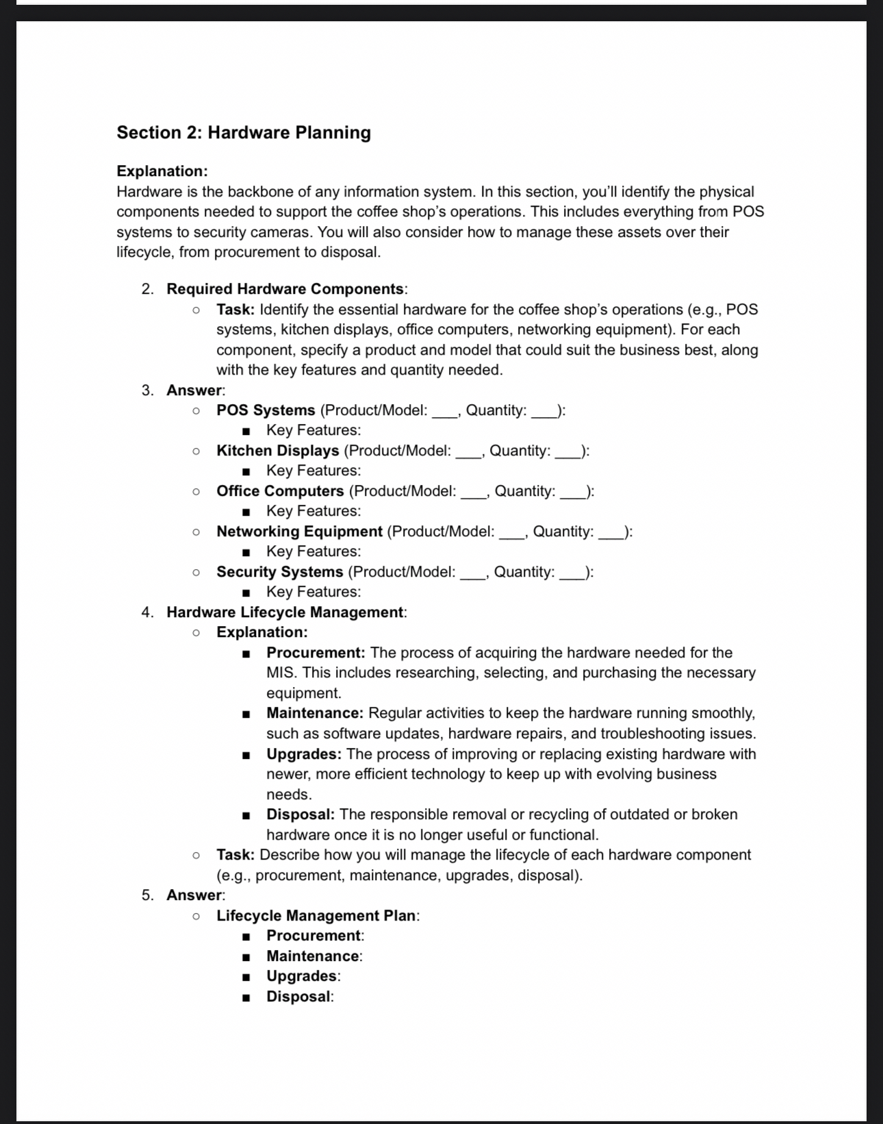  Section 2: Hardware Planning Explanation: Hardware is the backbone of any