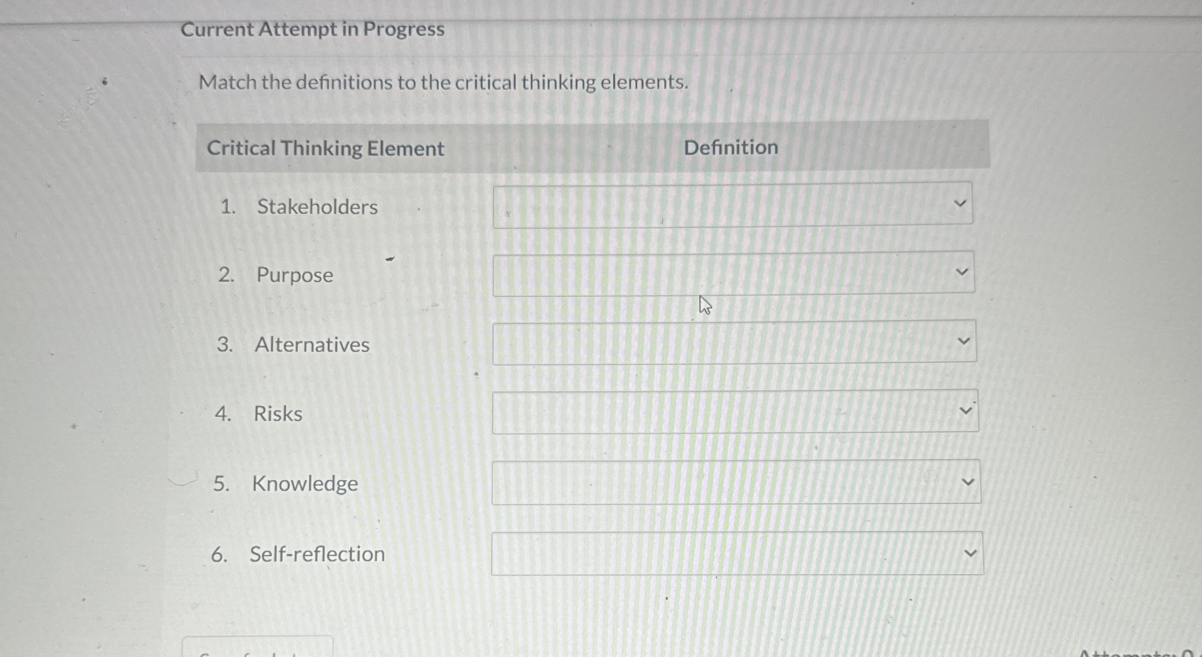 Current Attempt in Progress Match the definitions to the critical thinking