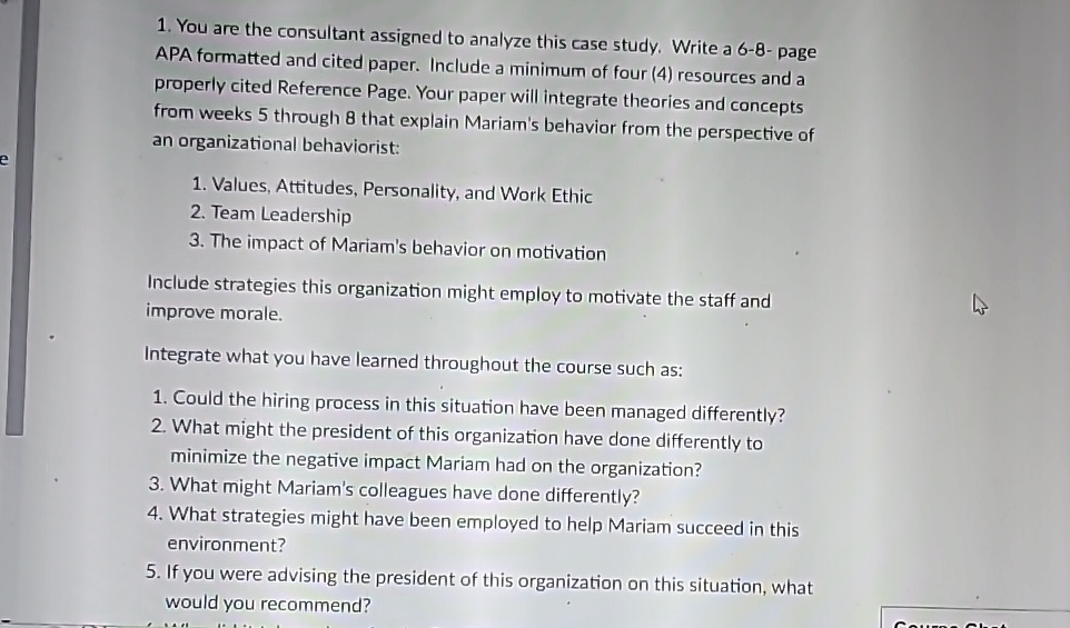  You are the consultant assigned to analyze this case study. Write