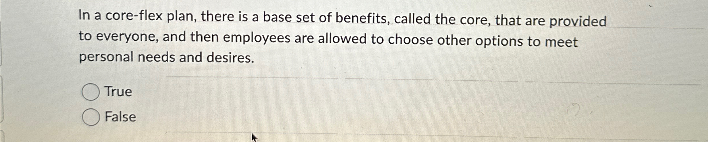  In a core-flex plan, there is a base set of benefits,