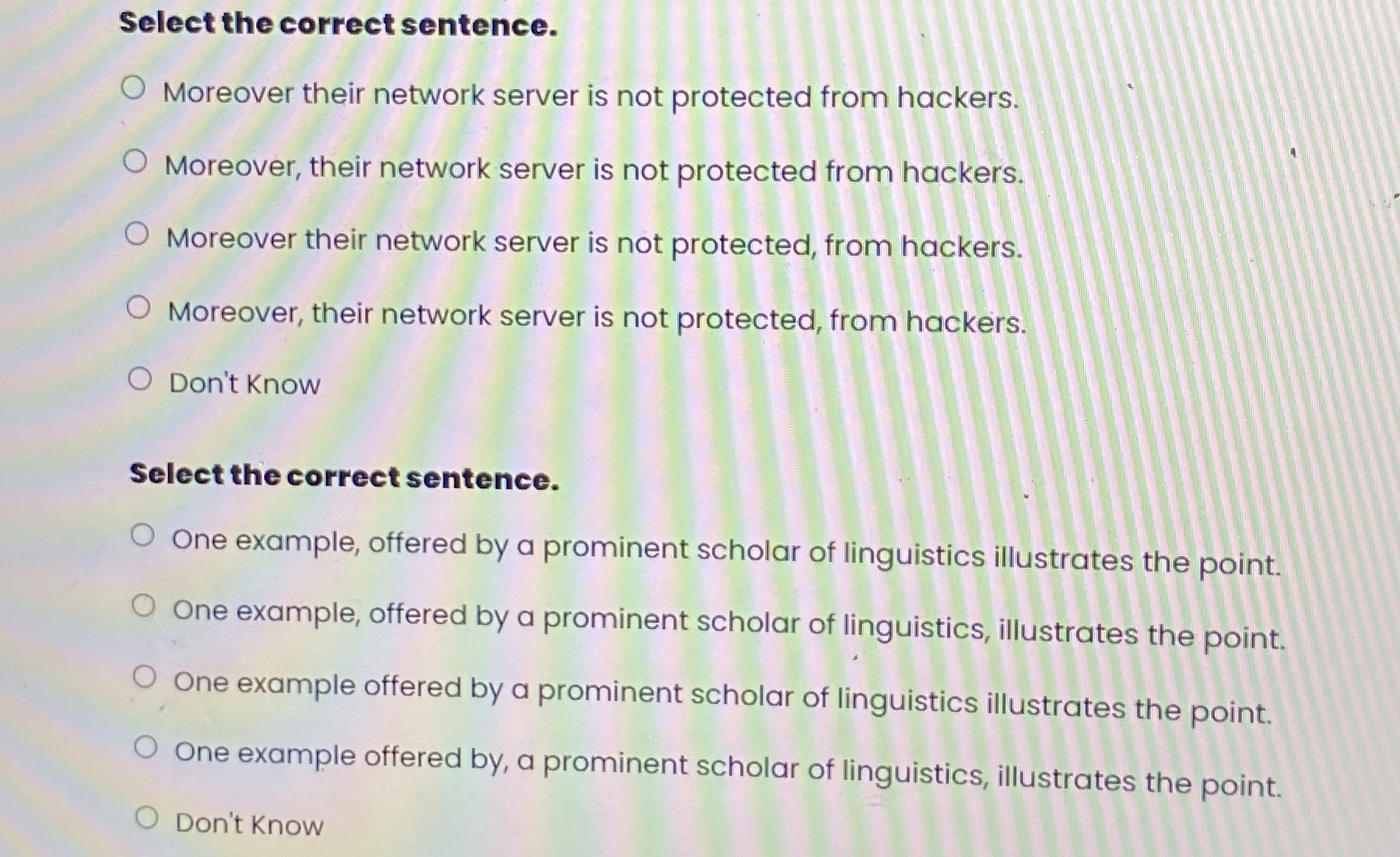  Select the correct sentence. Moreover their network server is not protected
