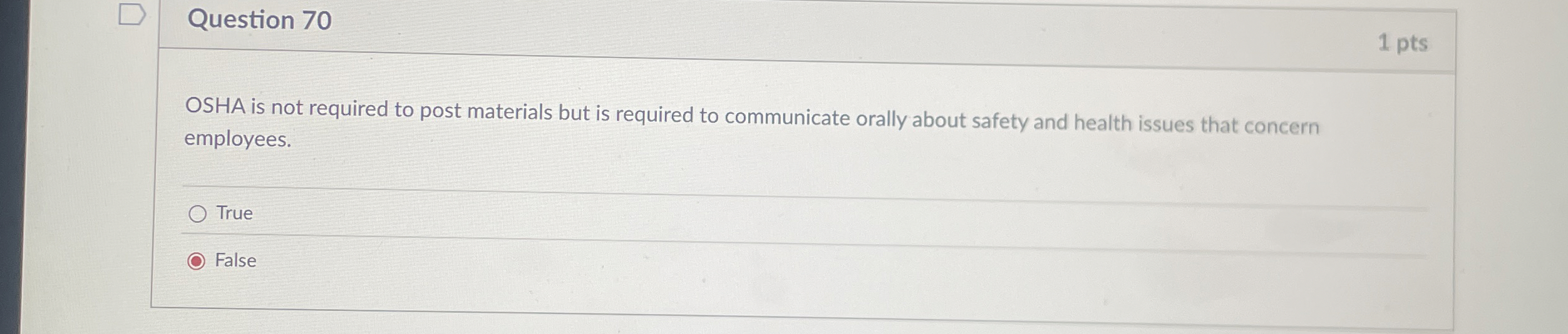  Question 70 OSHA is not required to post materials but is