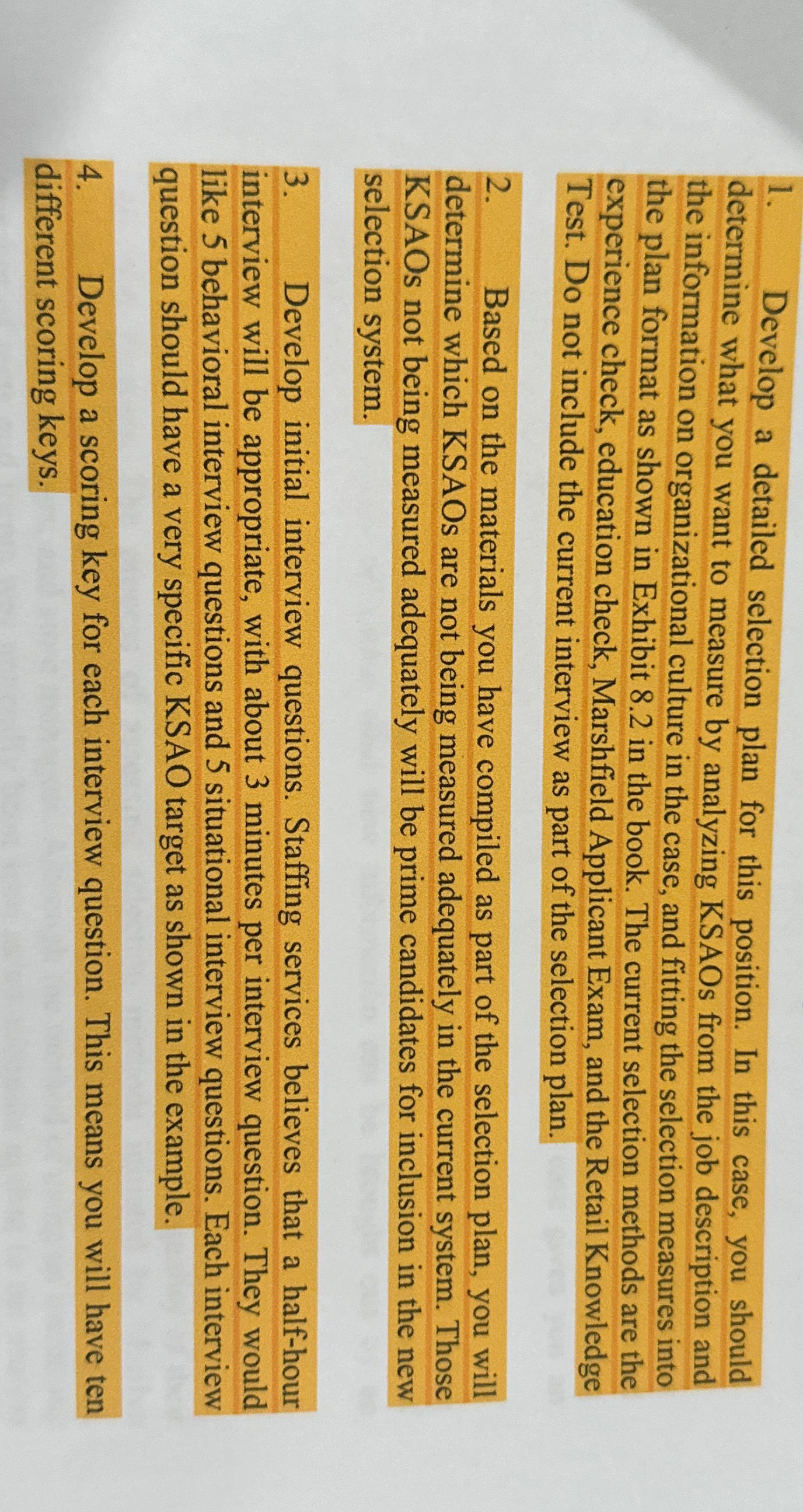  Develop a detailed selection plan for this position. In this case,