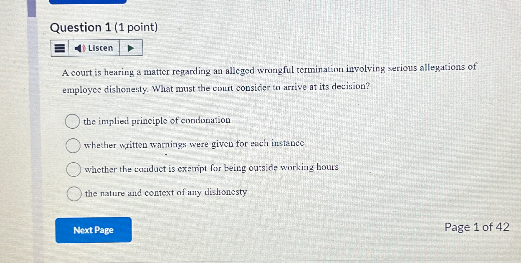  Question 1(1 point) A court is hearing a matter regarding an