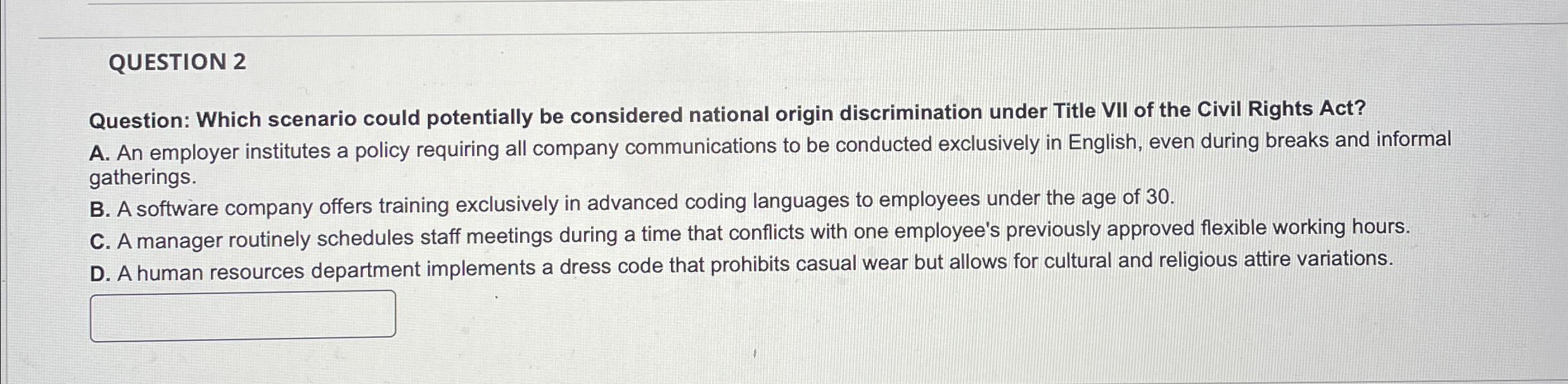  QUESTION 2 Question: Which scenario could potentially be considered national origin