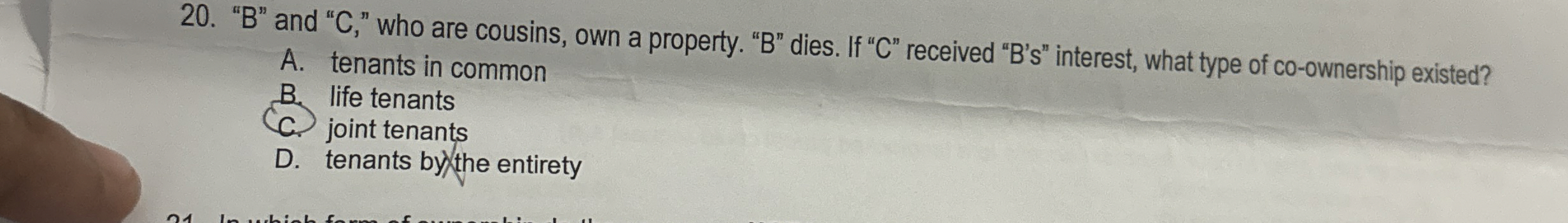  "B" and "C," who are cousins, own a property. "B" dies.